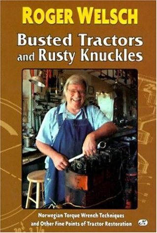Busted Tractors and Rusty Knuckles: Norwegian Torque Wrench Techniques and Other Fine Points of Trac