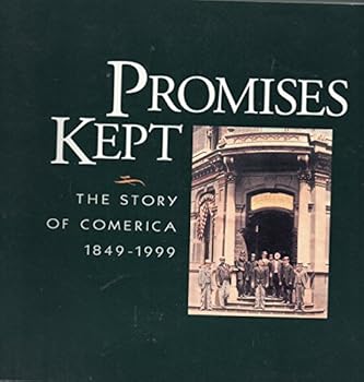 Paperback Promises Kept - The Story of Comerica 1849-1999 Book