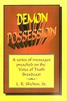 DEMON POSSESSION a Series of Messages Preached on the Voice of Truth Broadcast in the 1950's B000JG05EG Book Cover
