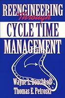 Reengineering Through Cycle Time Management 0945456123 Book Cover