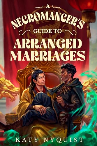 A Necromancer's Guide to Arranged Marriages (Scandals of the Gifted) (Volume 3)
