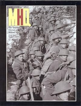 MHQ the Quarterly Journal of Military History (Volume 17, #2 Winter 2005)