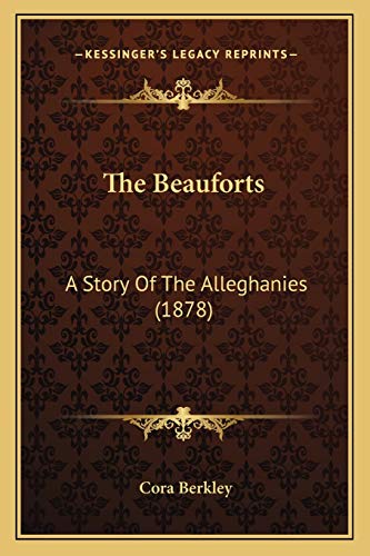 The Beauforts: A Story Of The Alleghanies (1878)