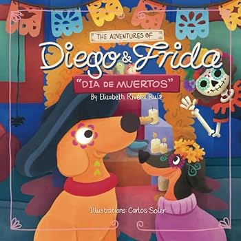 The Adventures of Diego & Frida: Dia de Muertos (The Adventures of Diego and Frida)