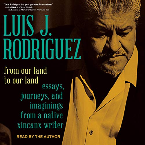 From Our Land to Our Land by Luis J. Rodriguez episode artwork