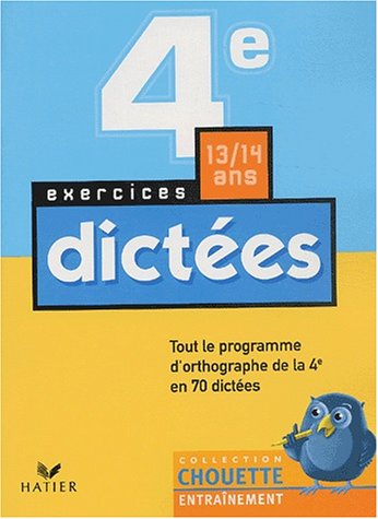 Chouette Entraînement : Dictées, 4e - 12-13 ans, exercices