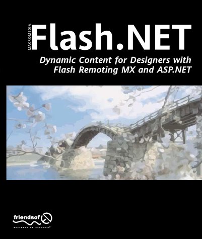 Flash.NET - Dynamic Content for Designers with Flash Remoting MX and ASP.NET