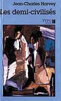 Les demi-civilisés 2892950872 Book Cover