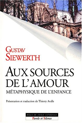 Télécharger Aux sources de l'amour. Métaphysique de l'enfance PDF