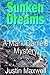 Sunken Dreams (A Mark Daniels Mystery) (Volume 3)