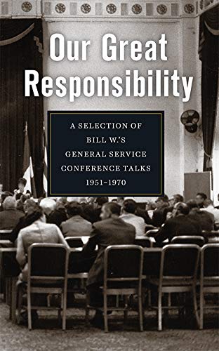 Our Great Responsibility: A Selection of Bill W... 1644270528 Book Cover