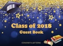 Class of 2018 Guest Book Congratulations: Sign in Party Log Book Congratulation Message Book Memory Keepsake Write in (Graduation Party Book)