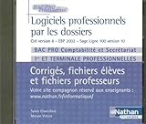 Informatique : logiciels professionnels par les dossiers 1ère et terminale professionnelles CD ROM professeur