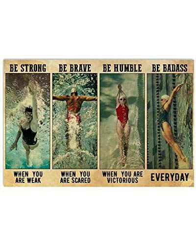 SIGNCHAT Póster decorativo de metal para parede com texto em inglês "Swimming Be Strong Be Brave Be Humble Be Badass", 8 x 12 polegadas