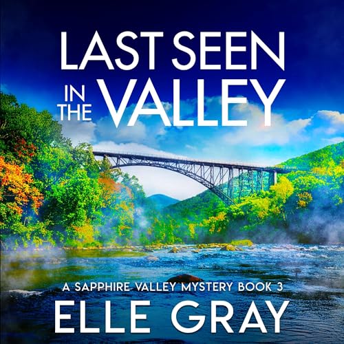 Last Seen in the Valley Audiobook By Elle Gray cover art