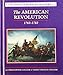 The American Revolution: 1763-1783 (Drama of American History)