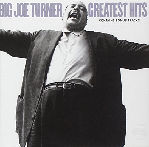 Big Joe Turners Greatest Hits