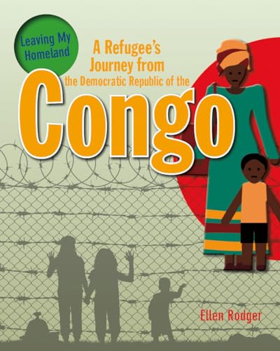 A Refugee's Journey from the Democratic Republic of the Congo (Leaving My Homeland)
