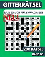 Gitterrätsel für Erwachsene: Rätselbuch für Erwachsene mit 200 Kreuzgitter Rätsel mit Lösungen - Band 3 (German Edition) B0D4YD84PH Book Cover