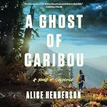 Cover of A Ghost of Caribou