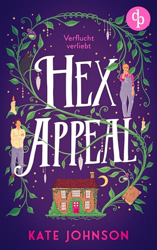 Hex Appeal – Verflucht verliebt | Eine Found Family Cosy Fantasy voller Magie und Hokus Pokus