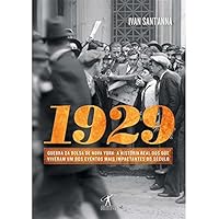 1929: Quebra da Bolsa de Nova York - A História Real dos Que Viveram Um dos Eventos Mais Impactantes do Século 8539005557 Book Cover