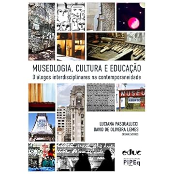 Capa do livro Museologia, cultura e educação. Diálogos interdisciplinares na contemporaneidade