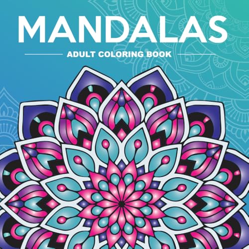 Image of Mandalas Adult Coloring Book: Featuring 50 unique, single-sided designs for stress relief and mindfulness. (Mandala Coloring Books)