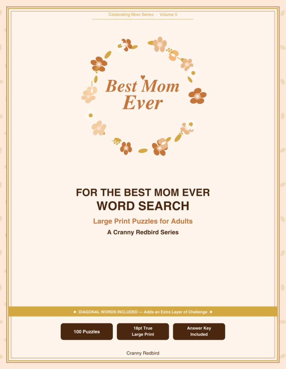 For the Best Mom Ever Word Search: Large Print Puzzles (Celebrating Mom Series, Vol. 5): 100 Inspirational Large Print Puzzles to Uplift & Celebrate ... — A Meaningful Gift for Women of All Ages