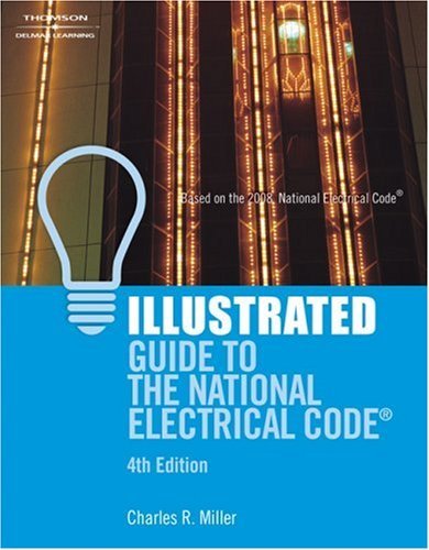 By Charles Miller: Illustrated Guide to the National Electrical Code ...