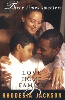 Paperback Three Times Sweeter: Love, Home and Family Book
