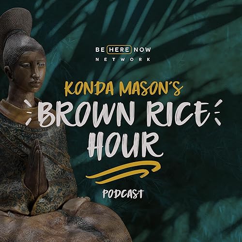 Brown Rice Hour with Konda Mason cover art