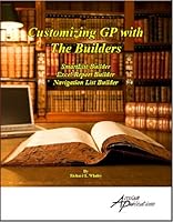 Customizing GP with the Builders for MS Dynamics GP 193147902X Book Cover