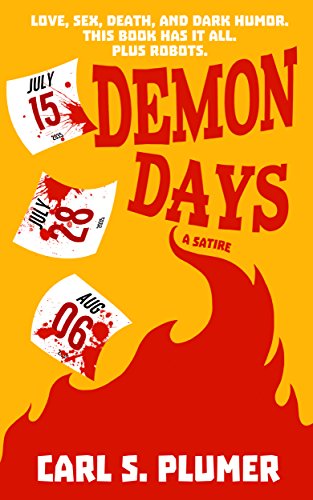 DEMON DAYS: Love, sex, death, and dark humor. This book has it all. Plus robots.