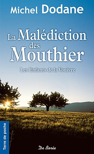 Malédiction des mouthier (la) - les enfants de la vouivre (Terre de poche)