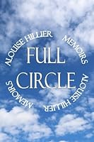 Full Circle: An Autobiography 1532968698 Book Cover