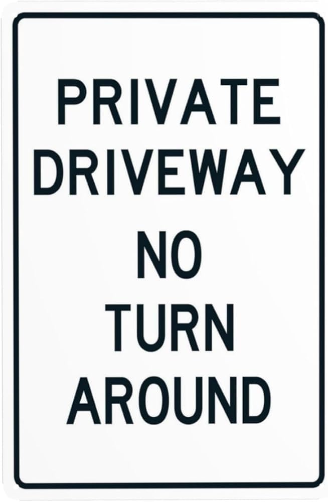 Private Driveway With No Turn Around Warning Sign Driveway Security Metal Signs For Business Home Outdoor Indoor Road Yard Garage Street Wall Safety Caution Decor Gift For Women Men 8x12 Inch