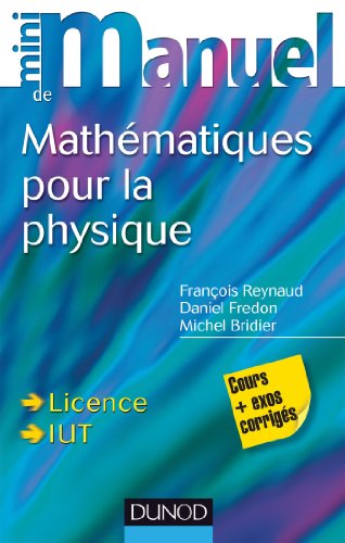Télécharger Mini Manuel de Mathématiques pour la Physique - Cours + exercices corrigés: Cours + exercices corr PDF Ebook En Ligne