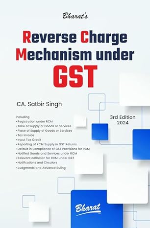 Book on GST Reverse Charge Mechanism, by Satbir Singh and S.K. Sahukar