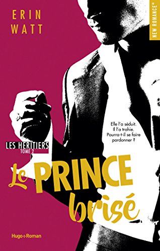 Télécharger Les héritiers - tome 2 Le prince brisé Livre eBook France
