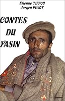 Contes Du Yasin. Introduction Au Bourouchaski Du Yasin Avec Grammaire Et Dictionnaire Analytique 2877230058 Book Cover