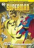 Superman and the Toxic Troublemaker (DC Super Hero Adventures)