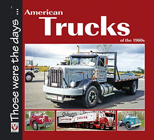 Télécharger American Trucks of the 1960s (Those were the days ... series Book 1) (English Edition) livre En ligne