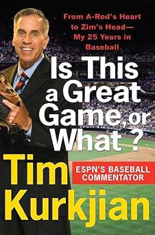 Is This a Great Game, or What? From A-Rods Heart to Zims Head--My 25 Years in Baseball