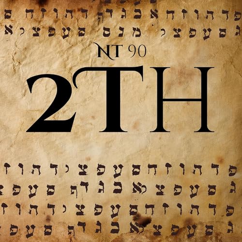 2 Thessalonians &mdash; Read the NT in 90 Days