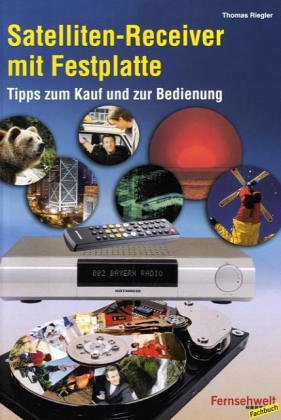 Preisvergleich Produktbild Festplatten-Receiver: Tipps zum Kauf und zur Bedienung