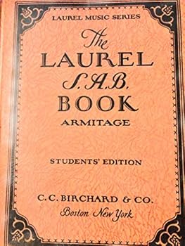 The Laurel S. A. B. Book; Students Edition (The Laurel Music Series)