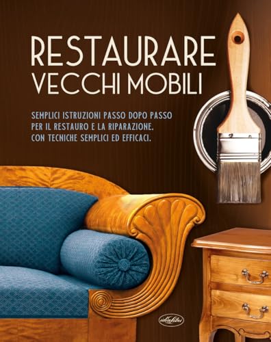  Restaurare vecchi mobili