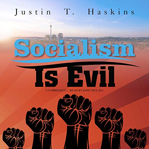 Socialism Is Evil by Justin T. Haskins episode artwork