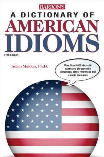 Dictionary of American Idioms (Barron's Diction... B01181HK0W Book Cover